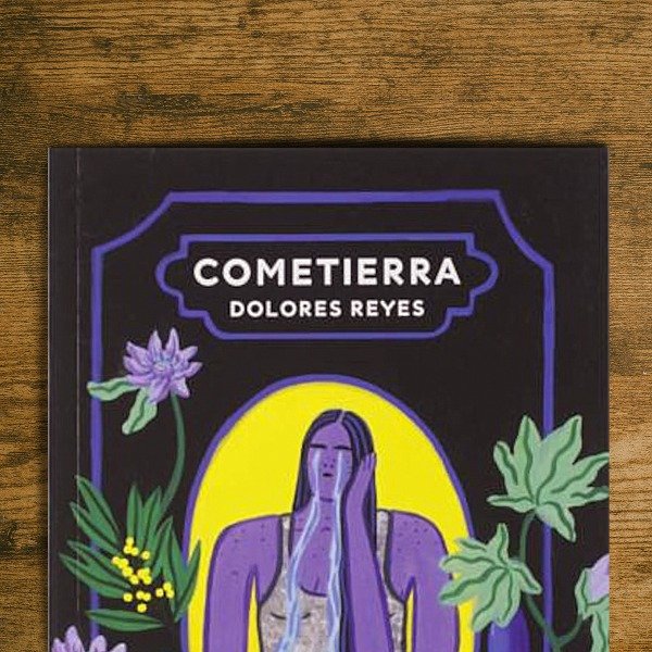 Producto - Cometierra - Dolores Reyes
