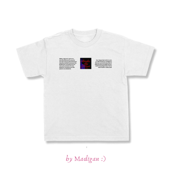 BROKE MY HEART TEE