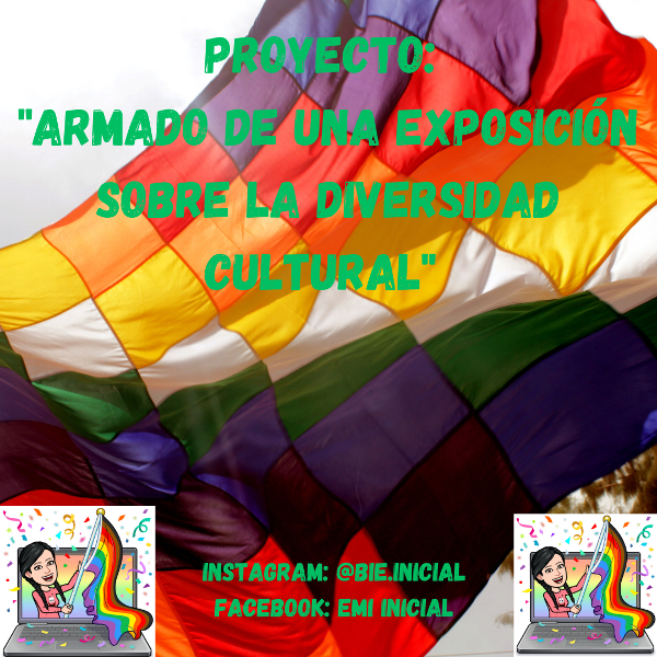 Producto - PROYECTO - "ARMADO DE UNA EXPOSICIÓN SOBRE LA DIVERSIDAD CULTURAL"
