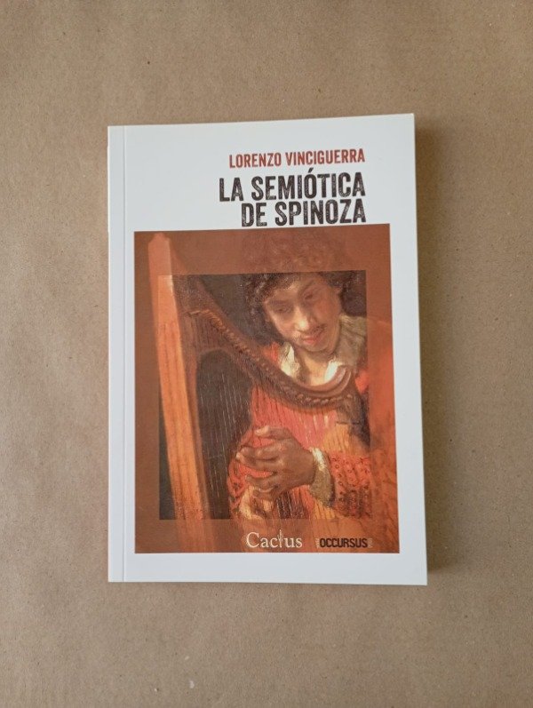 Producto - La semiótica de Spinoza - Lorenzo Vinciguerra - Cactus 2020