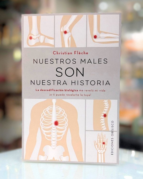 Producto - Nuestros males son nuestra historia. Descodificacion biologia. Ed Obelisco