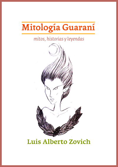 Producto - Mitología Guaraní - mitos, historias y leyendas