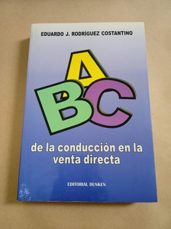 Producto - ABC de la conducción en la venta - Eduardo J. Rodríguez Costantino - Dunken 2009 - 0