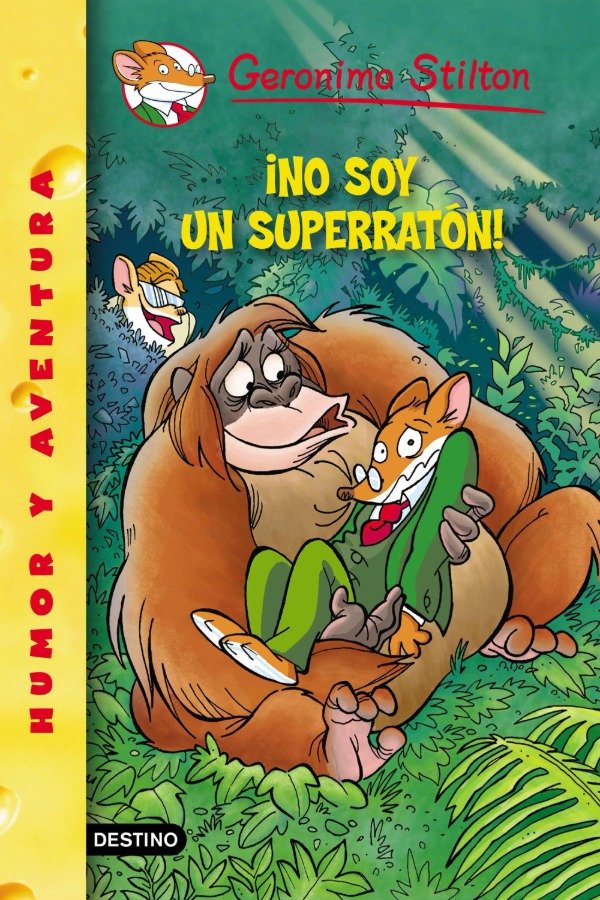 Producto - Geronimo Stilton 52 No soy un superratón Geronimo Stilton Destino