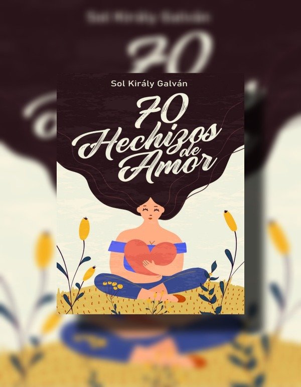 Producto - 70 hechizos de amor: magia blanca para principiantes  Sol Király Galván (pdf)