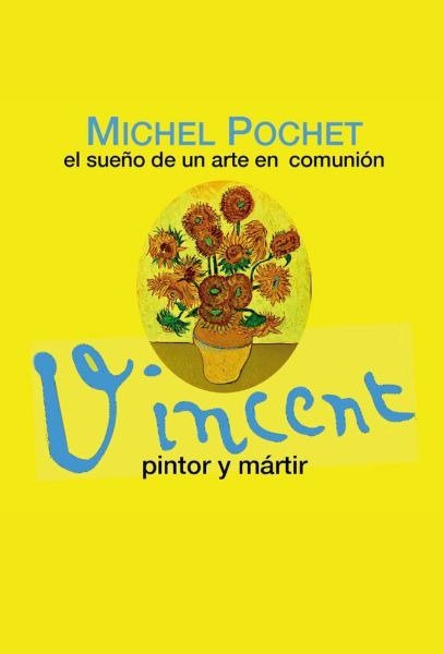 Producto - VINCENT, PINTOR Y MÁRTIR - Michel Pochet