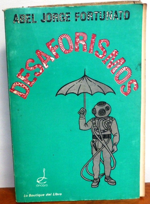 Producto - DESAFORISMOS - ABEL JORGE FORTUNATO - ANCORA - 1980 - MUY BUEN ESTADO