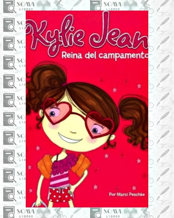 Producto - Kylie Jean Reina del campamento - Marci Peschke