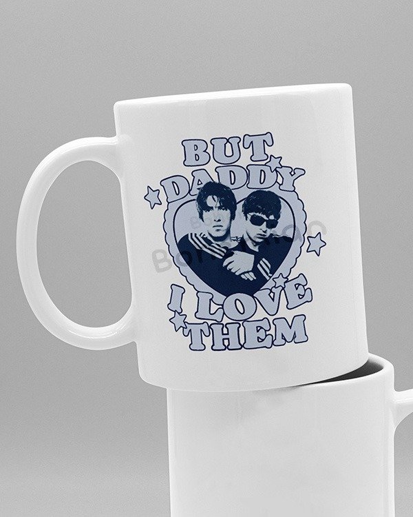 Producto - Taza BUT DADDY I LOVE THEM, OASIS - Tazas