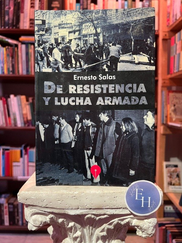 Producto - De resistencia y lucha armada (Ernesto Salas)
