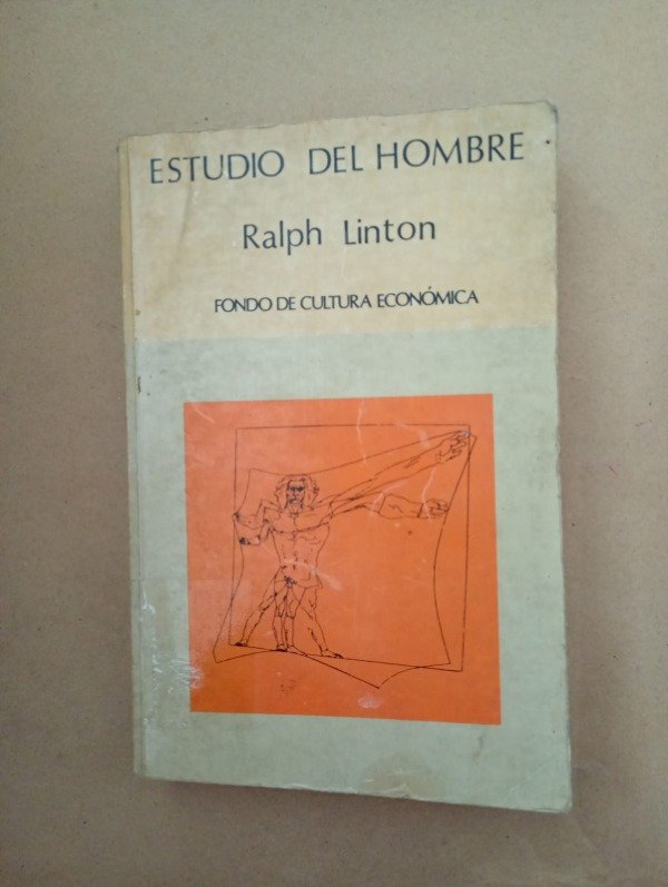 Producto - Estudio del hombre - Ralph Linton - FCE 1972