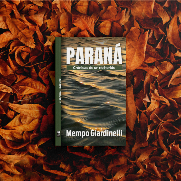 Producto - Paraná, crónicas de un río herido - Mempo Giardinelli