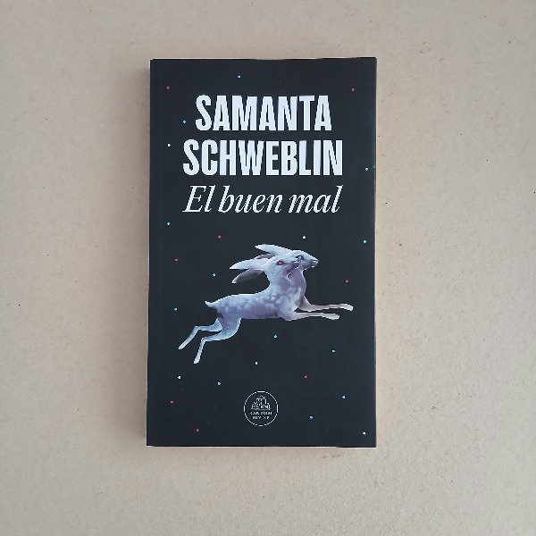 Producto - El buen mal, Samanta Schweblin (Detalles)