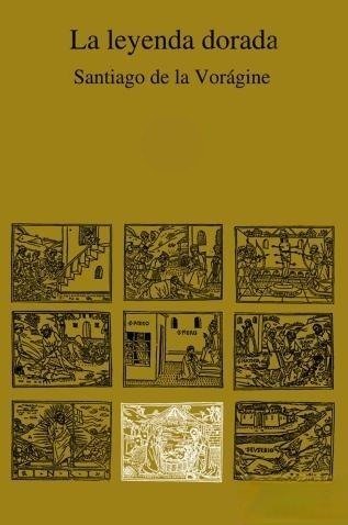 Producto - La leyenda dorada - Santiago de la Vorágine (completa)