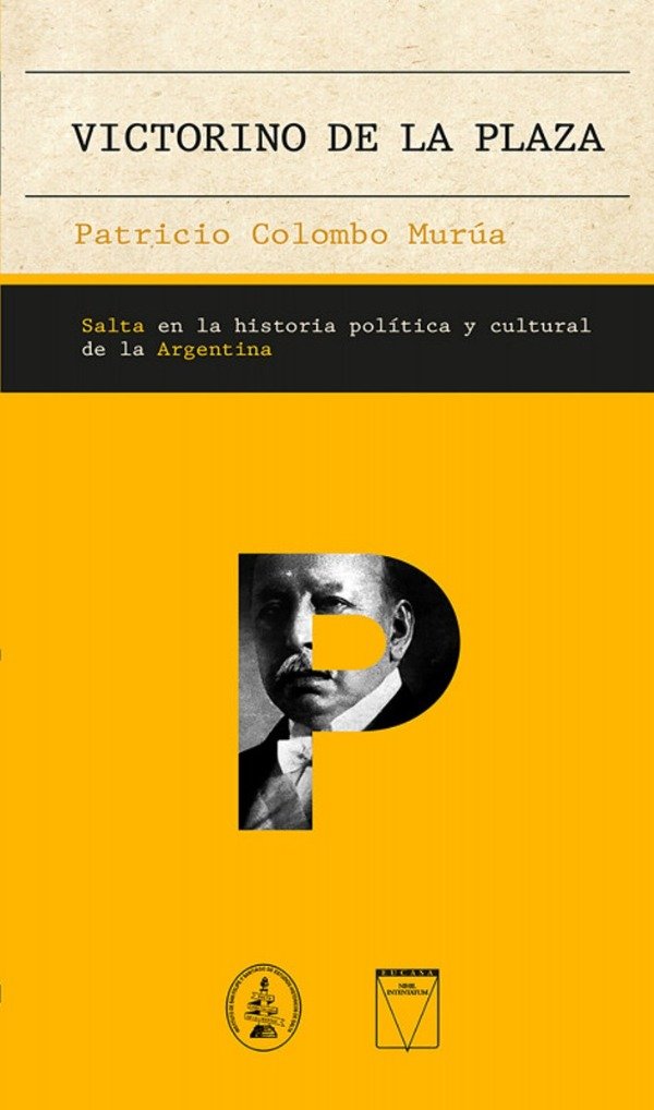 Producto - VICTORINO DE LA PLAZA . SALTA EN LA HISTORIA POLITICA Y CULTURAL DE LA ARGENTINA