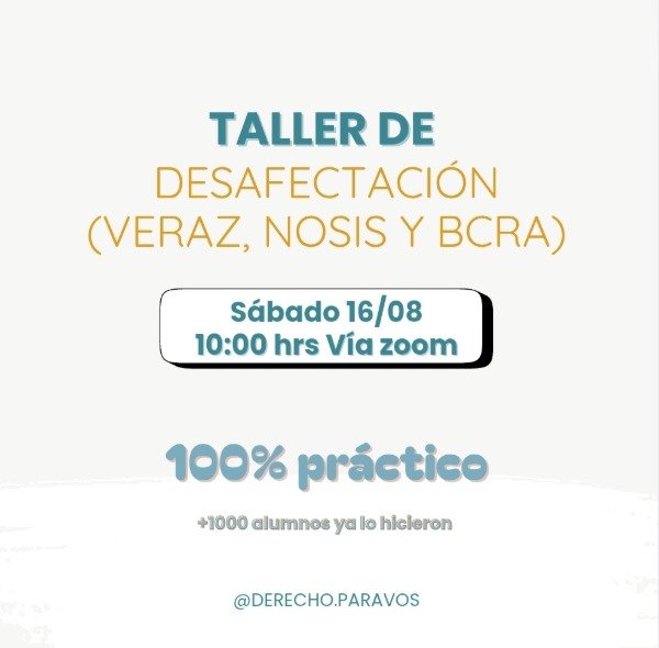 Producto - TALLER DESAFECTACIÓN (VERAZ, NOSIS Y BCRA) EN VIVO