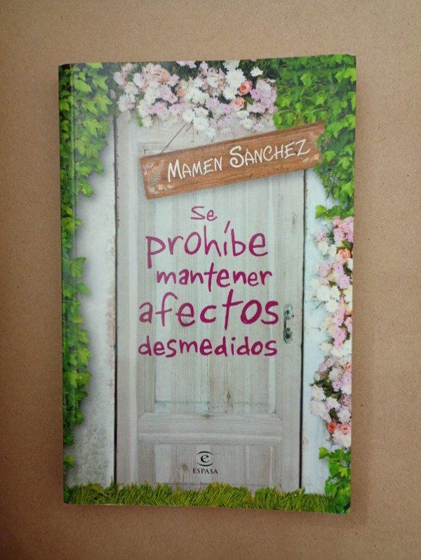 Producto - Se prohíbe mantener afectos desmedidos - Mamen Sánchez - Espasa 2015