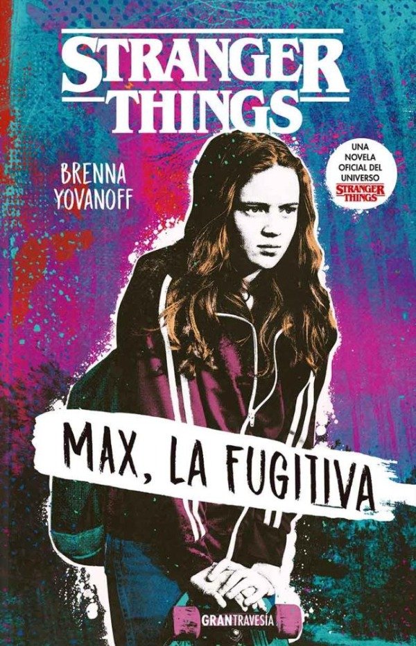 Producto - STRANGER THINGS - MAX LA FUGITIVA - BRENNA YOVANOFF