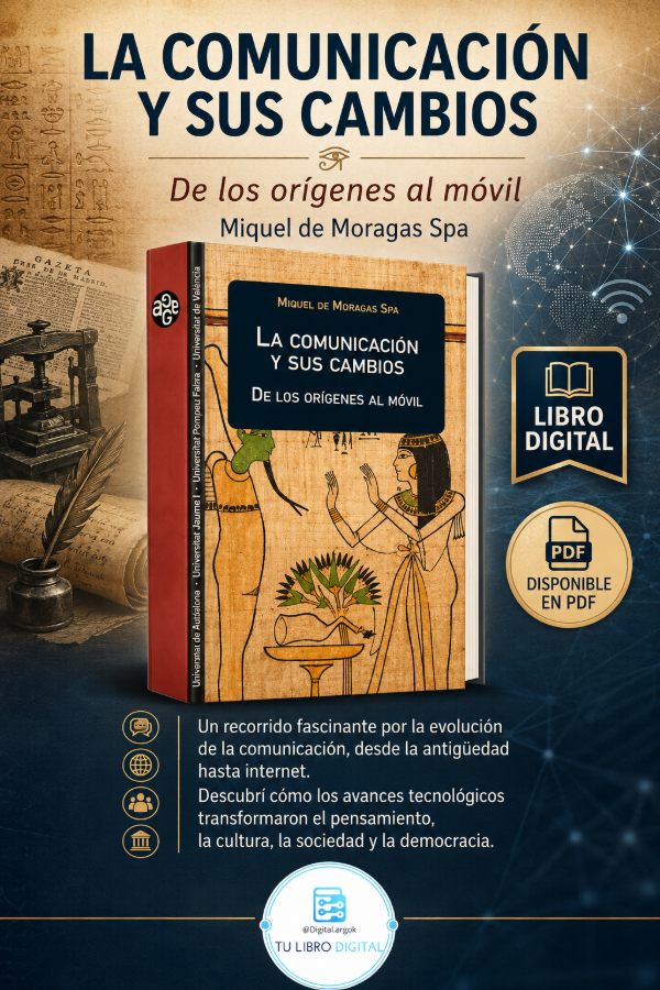 Producto - LA COMUNICACIÓN Y SUS CAMBIOS De los orígenes al móvil Miquel de Moragas Spa