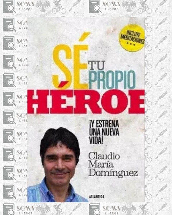 Producto - Sé tu propio héroe - Claudio M. Dominguez