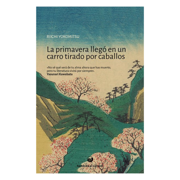 Producto - LA PRIMAVERA LLEGÓ EN UN CARRO TIRADO POR CABALLOS - RIICHI YOKOMITSU