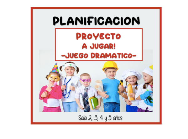 Producto - Proyecto A Jugar!  -Juegos Dramáticos-