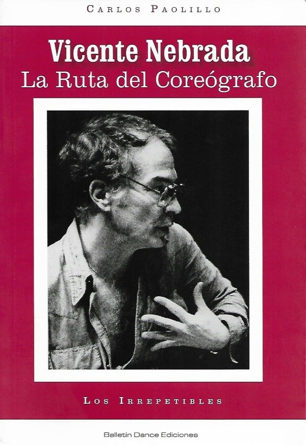 Producto - Vicente Nebrada. La ruta del coreógrafo de Carlos Paolillo
