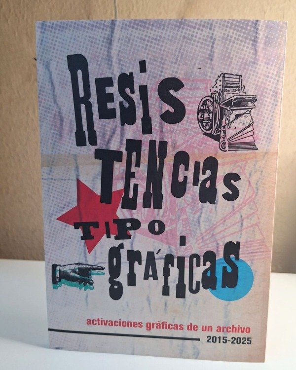 Producto - Resistencias Tipográficas. Activaciones gráficas de un archivo