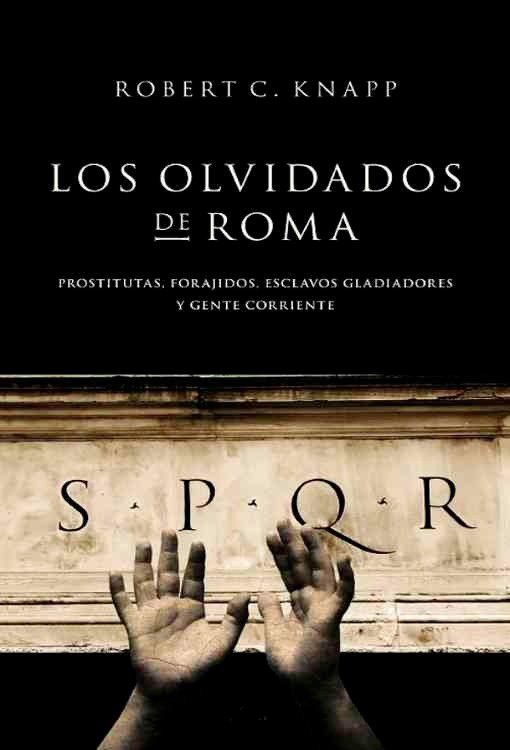 Producto - Los olvidados de Roma - Robert C. Knapp