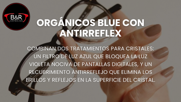 Producto - Orgánicos blue con antirreflex
