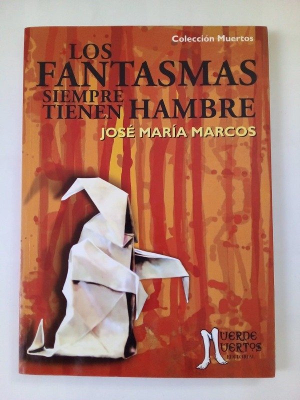 Producto - Los fantasmas siempre tienen hambre - José María Marcos - Muerde Muertos 2010