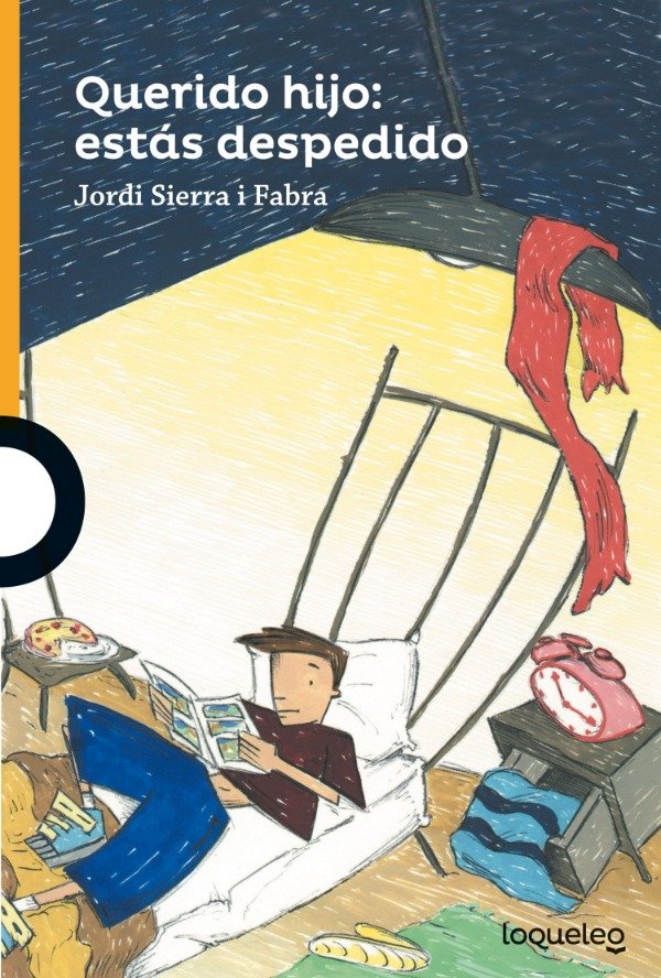 Producto - QUERIDO HIJO ESTAS DESPEDIDO - JORDI SIERRA I FABRA