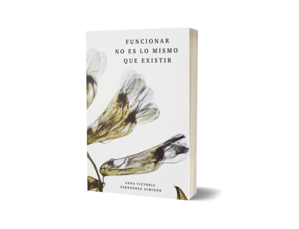Producto - Funcionar no es lo mismo que existir - Anna Fernandez