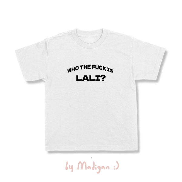 Producto - WHO THE F IS LALI TEE - 0