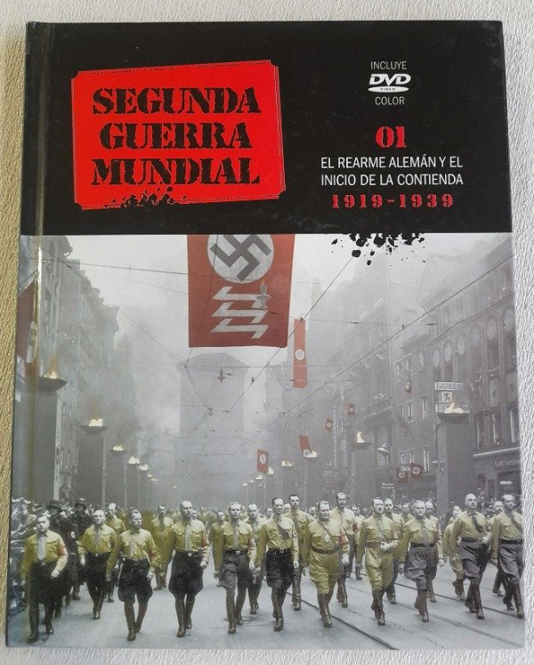 Producto - Segunda Guerra Mundial #01 - El Rearme Alemán Y El Inicio De la contienda