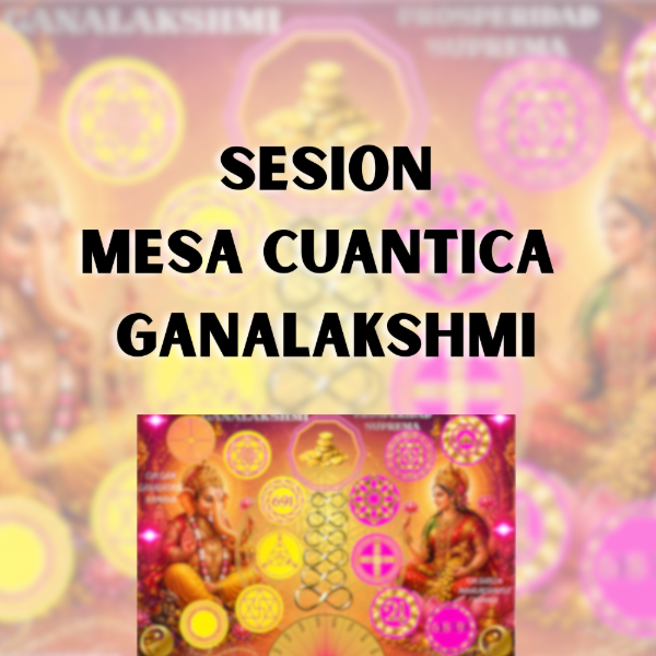 Producto - SESIÓN MESA GANALAKSHMI