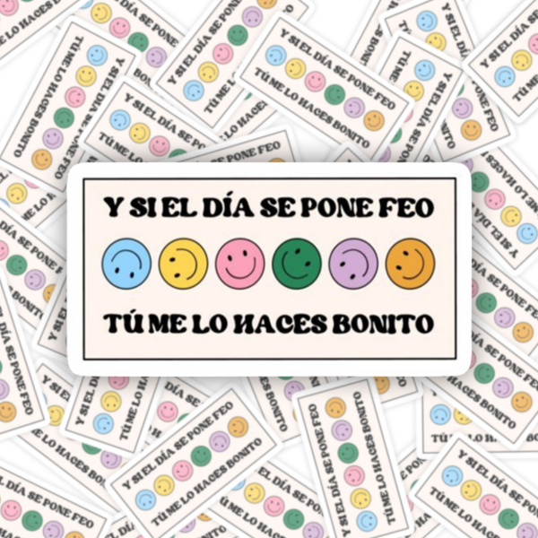 Producto - N0239 - Si el día se pone feo tú me lo haces bonito