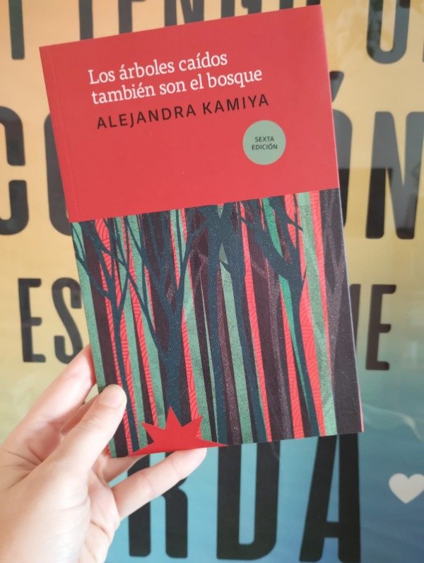 Producto - Los árboles caídos también son el bosque de Alejandra Kamiya