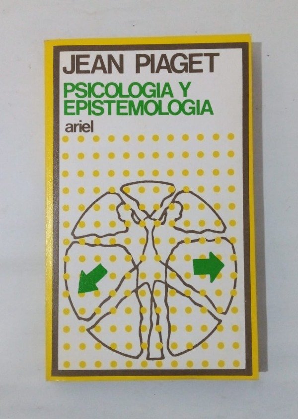 Producto - Psicología y epistemología - Jean Piaget - Ariel 1979