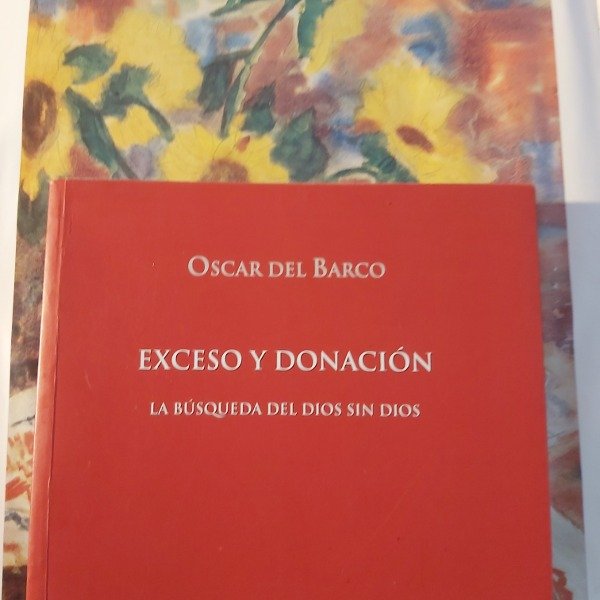 Producto - Exceso y donación- la búsqueda del Dios sin Dios. Oscar del Barco