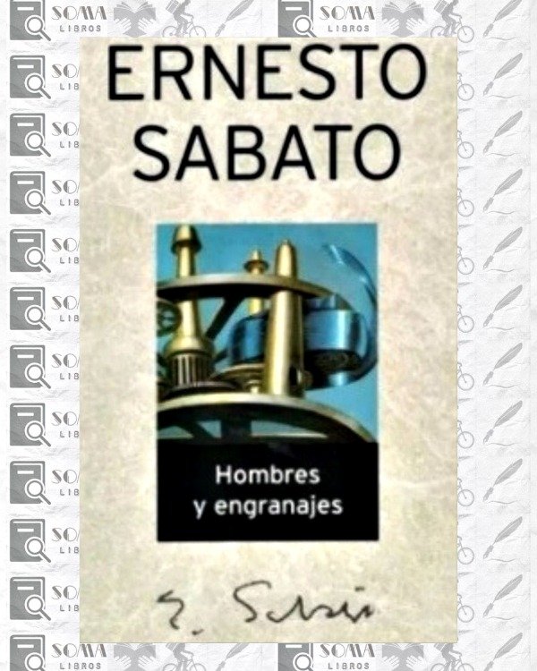 Producto - Hombres y engranajes - Ernesto Sábato