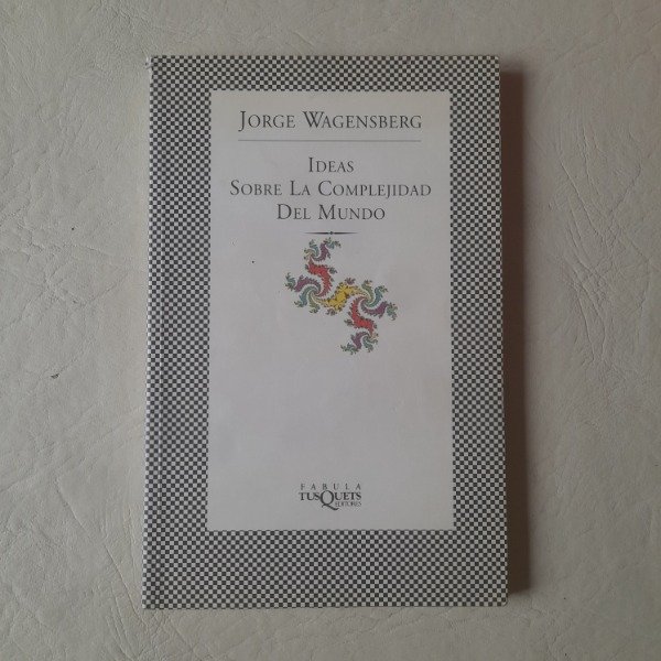 Producto - Ideas sobre la complejidad del mundo - Wagensberg