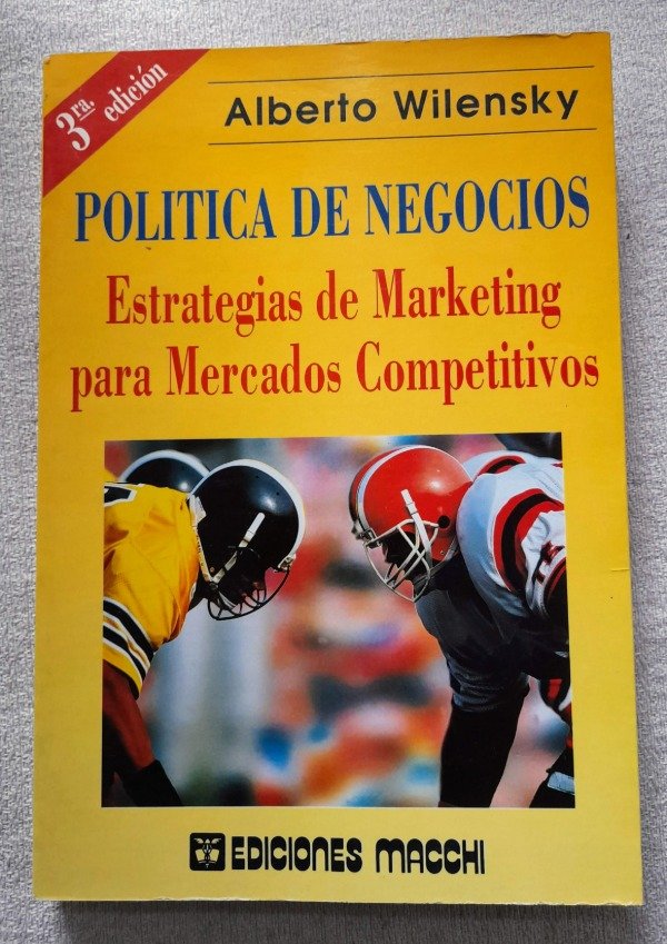 Producto - Política De Negocios - Estrategias de Marketing - Alberto Wilensky - Macchi