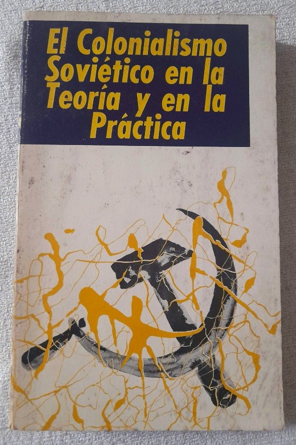 Producto - El Colonialismo Soviético En La Teoría Y Práctica - Limusa