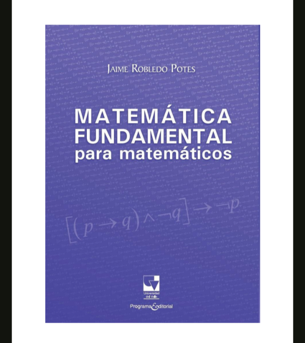 Producto - LIBRO: MATEMÁTICA FUNDAMENTAL PARA MATEMÁTICOS