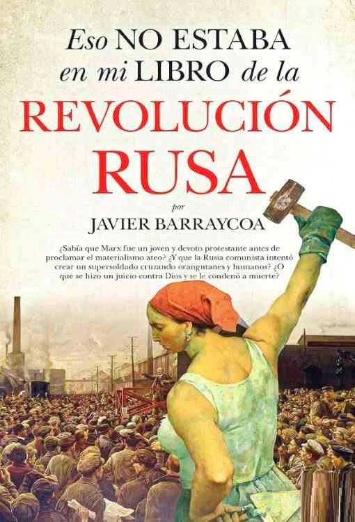 Producto - Eso no estaba en mi libro de la Revolucion Rusa - Javier Barraycoa
