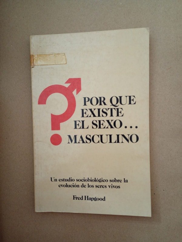 Producto - Por que existe el sexo masculino - Fred Hapgood - Fondo Educativo 1981