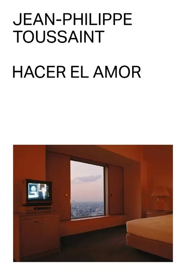 Producto - Hacer el amor - Jean-Philippe Toussaint