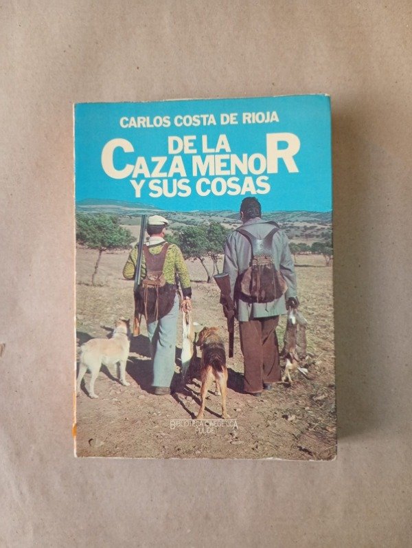 Producto - De la caza menor y sus cosas - Carlos Costa de Rioja - Pulide 1981
