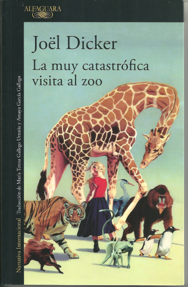 Producto - La muy catastrófica visita al zoo - Joël Dicker